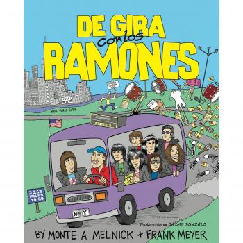 De gira con los ramones - Monte A Melnick Frank Meyer