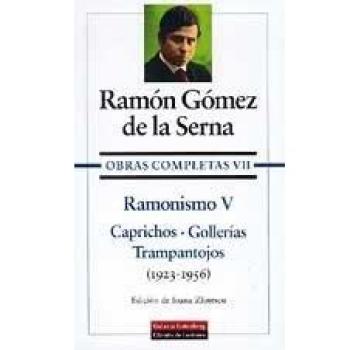 Ramonismo V: Obras completas. Vol.VII