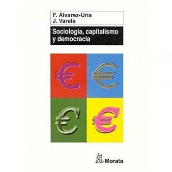 Sociología, capitalismo y democracia : génesis e institucionalización de la sociología en Occidente