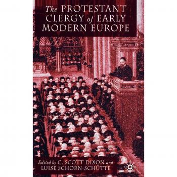 The Protestant Clergy of Early Modern Europe