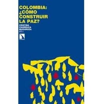 Colombia Como Construir La Paz?