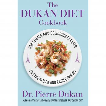 The Dukan Diet Cookbook: The Essential Companion to the Dukan Diet