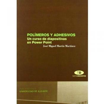 Polímeros y adhesivos: Un curso de diapositivas en Power Point