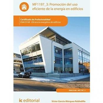 Promoción del uso eficiente de la energía en edificios. ENAC0108 - Eficiencia energética en edificios