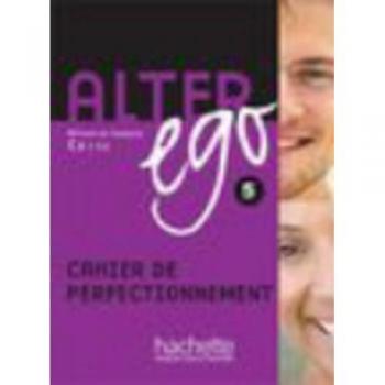 Alter Ego 5. Cahier D'Exercices: Cahier de perfectionnement: Vol. 5 - Aa.vv