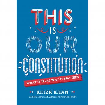 This is Our Constitution: What It Is and Why It Matters