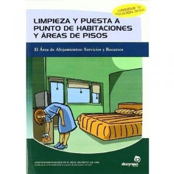 Limpieza y puesta a punto de habitaciones y áreas de pisos