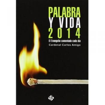 Palabra y vida 2014: El Evangelio comentado cada día