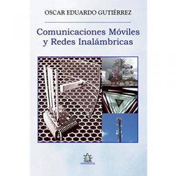 Comunicaciones Móviles y Redes inalámbricas: La edición para el alumno: 6