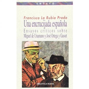Una encrucijada española: Ensayos críticos sobre Miguel de Unamuno y José Ortega y Gas: 88