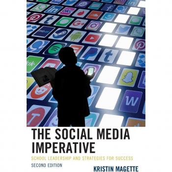 The Social Media Imperative: Strategies for Successful School Leadership, 2nd Edition by Kristin Magette