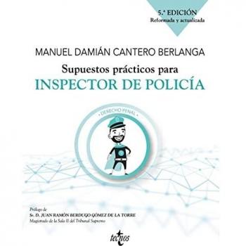 Supuestos prácticos para inspector de policía: Código Penal (Derecho - Práctica Jurídica