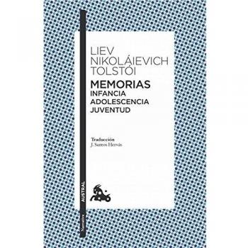 Memorias. Infancia/Adolescencia/Juventud - Liev N. Tolstoi