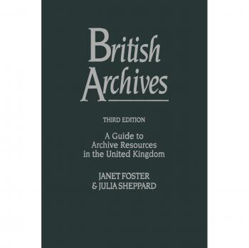 British Archives: A Guide to Archive Resources in the United Kingdom