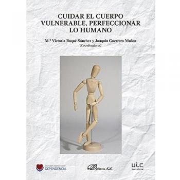 Cuidar el cuerpo vulnerable, perfeccionar lo humano.