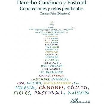 Derecho canónico y pastoral: Concreciones y retos pendientes