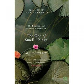 El Dios de las Cosas Pequeñas: Ganador del Premio Booker por Arundhati Roy