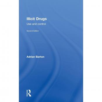 Routledge Hardback on Illicit Drugs: Use and Control