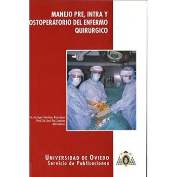 Manejo pre, intra y postoperatorio del enfermo quirúrgico
