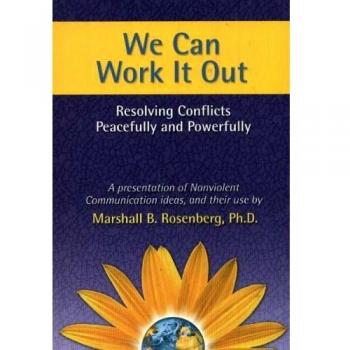 We Can Work it Out: Resolving Conflicts Peacefully and Powerfully