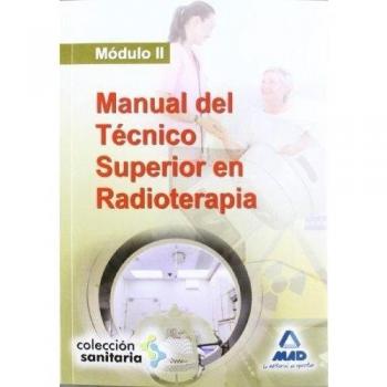 Mod. Ii - Manual Del Tecnico Superior En Radioterapia