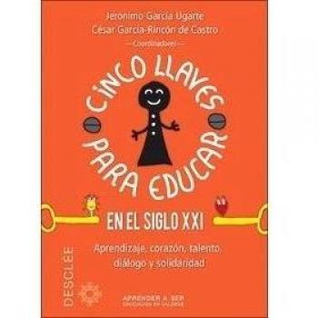 Cinco llaves para Educar En El Siglo XXI