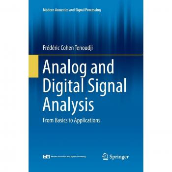 Analog and Digital Signal Analysis: From Basics to Applications