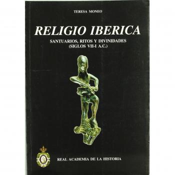 Religio Iberica: santuarios, ritos y divinidades