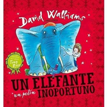 Un elefante un pelín inoportuno - Walliams, David; Ross, Tony