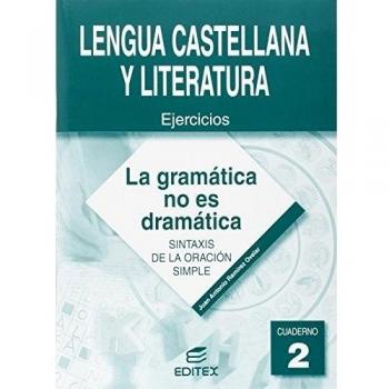 Cuaderno 2. La gramática no es dramática 2. Sintaxis de la oración simple