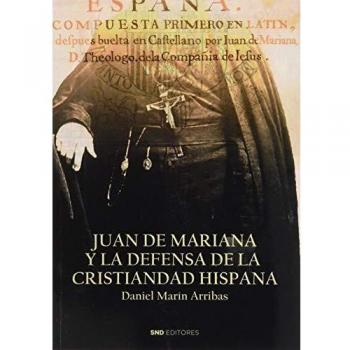 Juan de Mariana y La Defensa De La Cristiandad Hispana