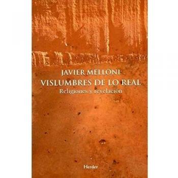 Vislumbres de lo real: Religiones y revelación