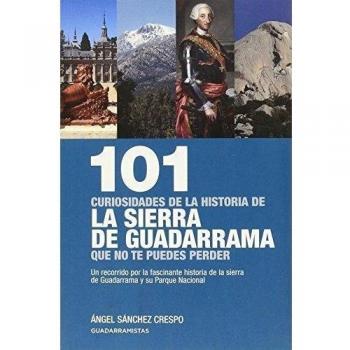 101 Curiosidades De La Historia De La Sierra De Guadarrama Que No Te Puedes Perder