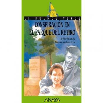 Conspiración en el parque del Retiro - Avelino Hernández