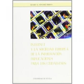 Internet y la sociedad europea de la información: implicaciones para los ciudadanos.: 91