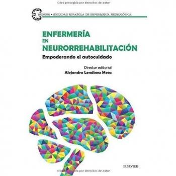 Enfermería En Neurorrehabilitación: Empoderando el autocuidado