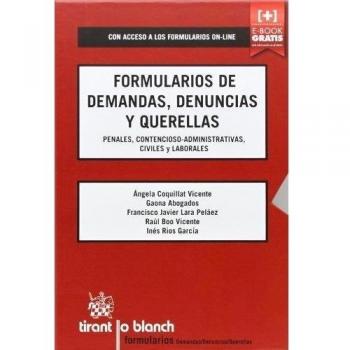 Formularios de Demandas, Denuncias y Querellas: Penales, Contencioso-Administrativas, Civiles y Laborales
