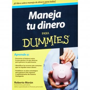 Maneja tu dinero para Dummies / Manage Your Money for Dummies