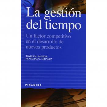 La gestión del tiempo: Un factor competitivo en el desarrollo de nuevos productos