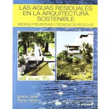 Las aguas residuales en la arquitectura sostenible: medidas preventivas y técnicas de reciclaje