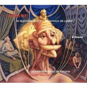 Ibert: Le Chevalier Errant; Les Amours De Jupiter / Orchestre National De Lorraine. Jacques Mercier, Dirección