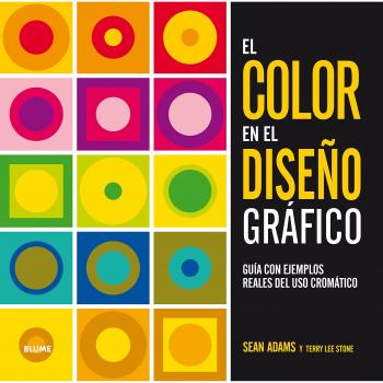 El color en el diseño gráfico: Guía de ejemplos reales del uso cromático - Sean Adams