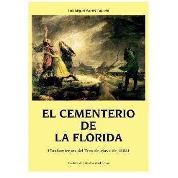 El cementerio de la Florida: Fusilamientos del Tres de Mayo