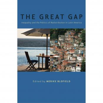 The Great Gap: Inequality and the Politics of Redistribution in Latin America (Penn State University Press)