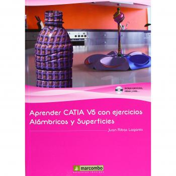 Aprender CATIA V5 con ejercicios: Alámbricos y Superficies