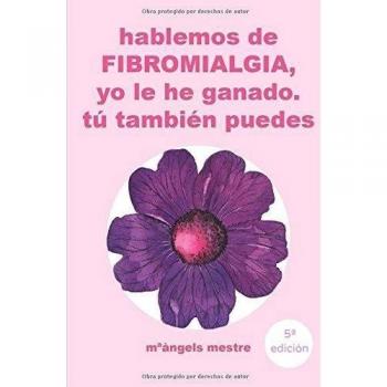HABLEMOS DE FIBROMIALGIA, Yo la he ganado tú también puedes