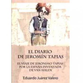 EL DIARIO DE JEROMÍN TAPIAS: EL VIAJE DE JERÓNIMO TAPIAS POR LA ESPAÑA INVENTADA DE VAN HALEN