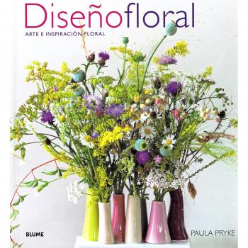 Diseño floral: Arte e inspiración floral - Paula Pryke