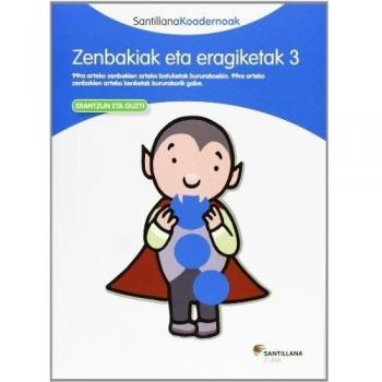 ZENBAKIAK ETA ERAGIKETAK 3 SANTILLANA KOADERNOAK - 9788498943764