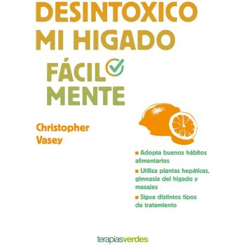 Desintoxico mi hígado fácilmente - Christopher Vasey